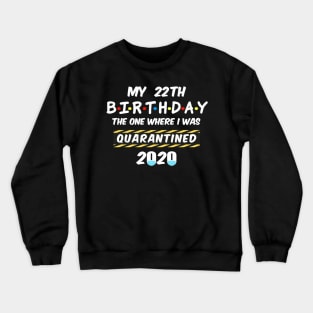 22th Birthday Quarantined Crewneck Sweatshirt